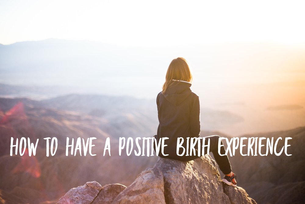 How to have a positive birth experience_Magical Baby Moments