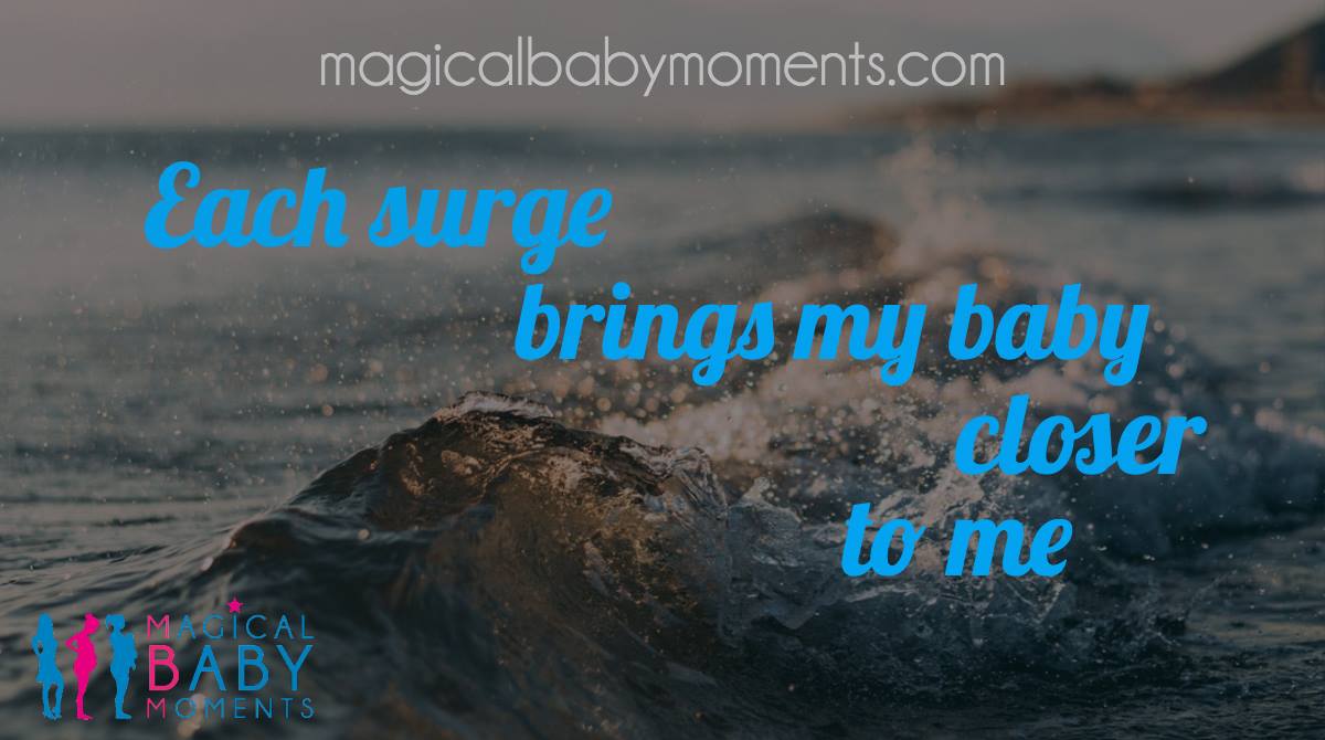Hypnobirthing Affirmation - Each surge brings my baby closer to me