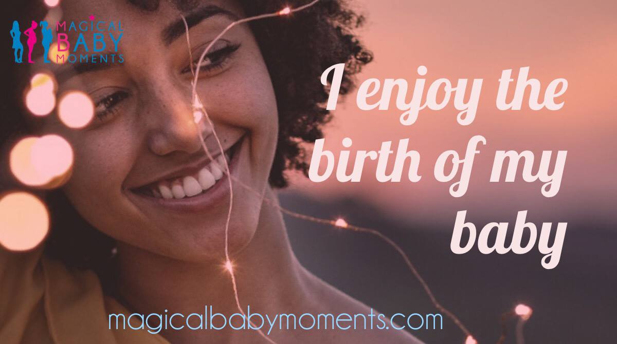 Hypnobirthing Affirmation - I enjoy the birth of my baby